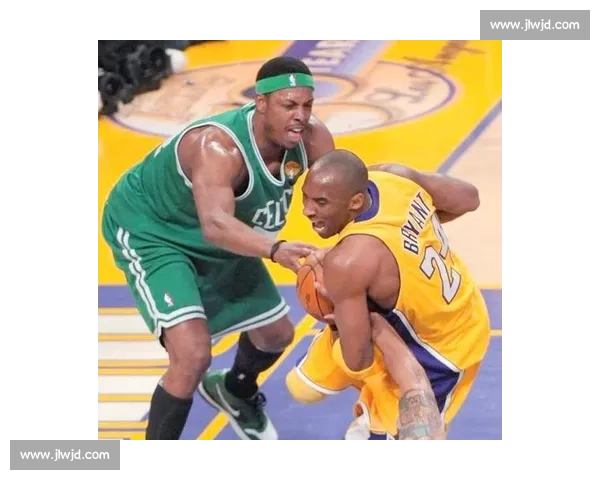 科比与皮尔斯的经典对决揭示了湖人凯尔特人宿命对抗的历史意义